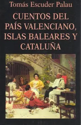 Cuentos del Pais Valenciano, Islas Baleares y Cata