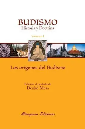 Budismo. Historia y Doctrina Vol. I