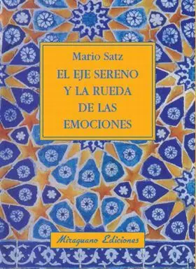 El Eje Sereno y la Rueda de las Emociones