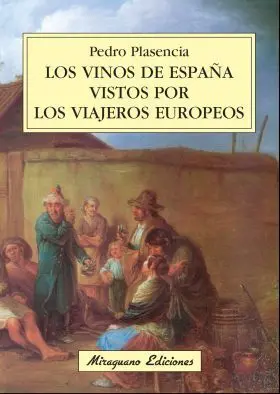 Vinos de España Vistos por los Viajeros Europeos,L