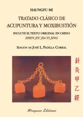 Tratado Clasico de Acupuntura y Moxibustión (Zhen Jiu Jia Yi Jing)