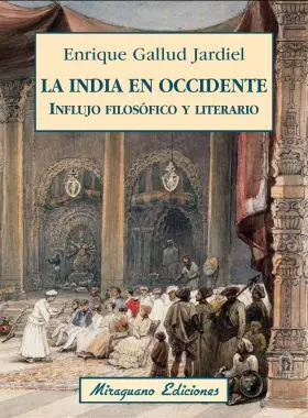 La India en Occidente. Influjo Filosofico y Litera