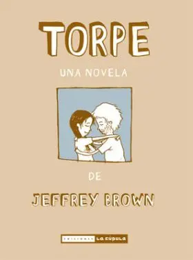 Torpe. Una Novela
