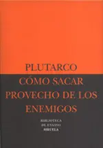 Como Sacar Provecho a los Enemigos