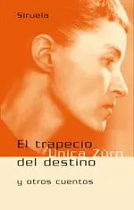 El Trapecio del Destino y Otros Cuentos