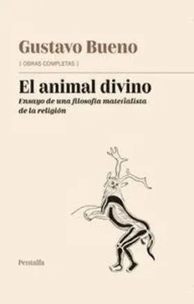 El Animal Divino Ensayo de una Filosofia Materialista Relig