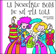 La Increible Boda de mi Tia Lola