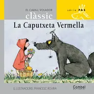 La Caputxeta Vermella - Cavall Volador Classic