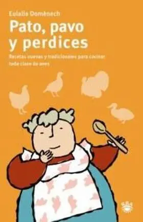Pato, Pavo y Perdices