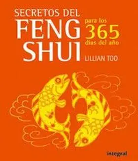 Secretos del Feng Shui para los 365 Dias del Año