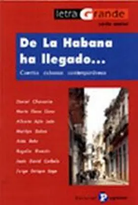 De la Habana Ha Llegado Cuentos Cubanos Contempora