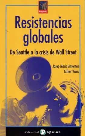 Resistencias Globales. De Seattle a la Crisis de W