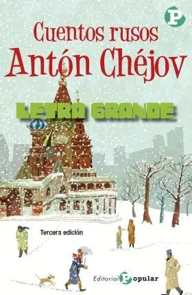 Cuentos Rusos de Antón Chéjov
