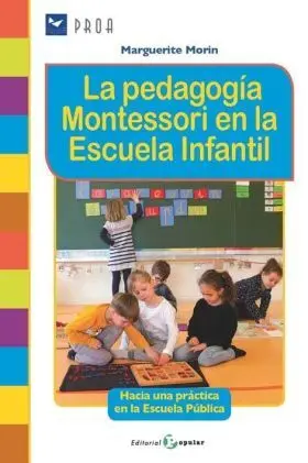 La Pedagogia Montesori en la Escuela Infantil