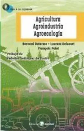 Agricultura, Agroindustria, Agroecología