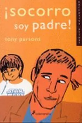 ¡ Socorro Soy Padre !