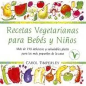 Recetas Vegetarianas para Bebes y Niños