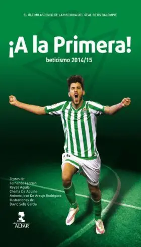 Beticismo 2014/2015 - ¡A la Primera!