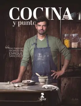 Cocina y Punto. Las Mejores Recetas de Enrique Sanchez