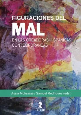Figuraciones del Mal en las Creadoras Hispanicas Contempora