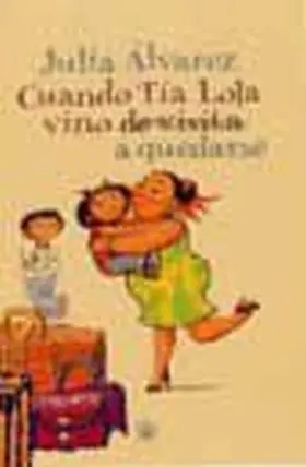 Cuando mi Tia Lola Vino a Quedarse