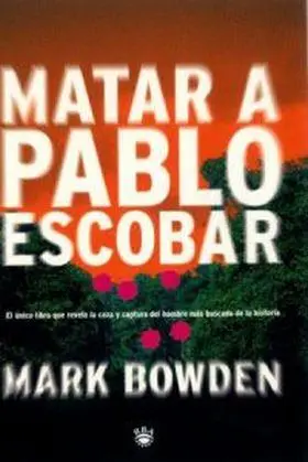 Matar a Pablo Escobar