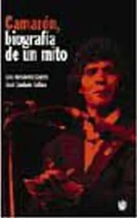 Camaron Biografia de un Mito