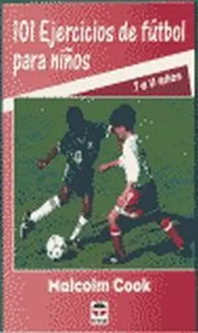 101 Ejercicios de Futbol para Niños 7 a 11