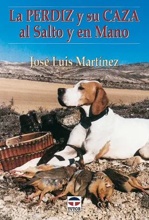 Perdiz y Su Caza Al Salto y en Mano