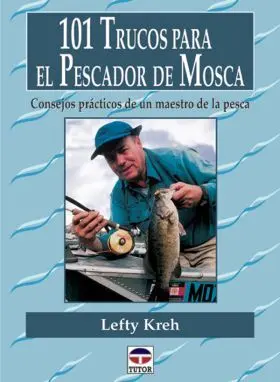101 Trucos para el Pescador de Mosca