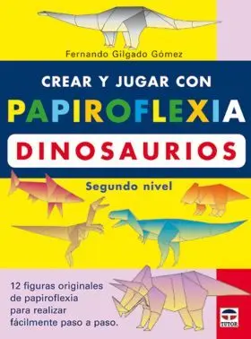 Crear y Jugar con Papiroflexia
