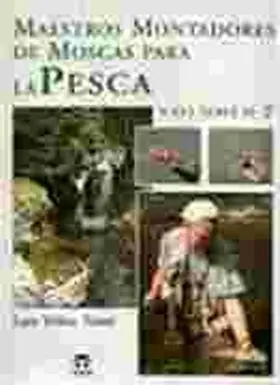 Maestros Montadores de Moscas para la Pesca Vol. 2