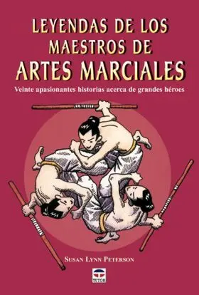 Leyendas de los Maestros de Artes Marciales