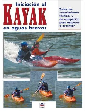 Iniciacion Al Kayak en Aguas Bravas