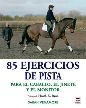 85 Ejercicios de Pista para Caballo, Jinete y Moni