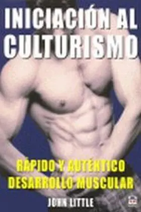 Iniciacion Al Culturismo