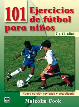 101 Ejercicios de Futbol para Niños de 7 a 11 Años