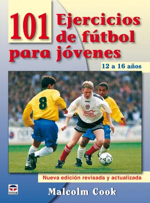 101 Ejercicios de Futbol para Jovenes de 12 a 16