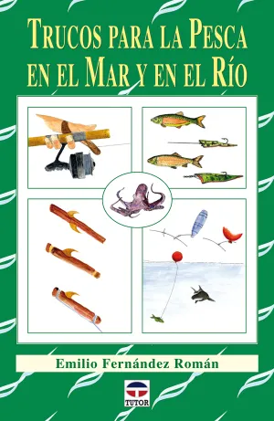 Trucos para la Pesca en el Mar y en el Rio