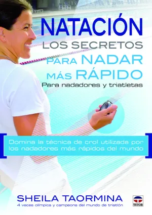 Natacion. Los Secretos para Nadar Mas Rapido