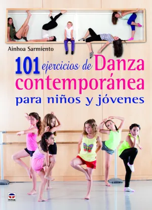 101 Ejercicios de Danza Contemporanea para Niños y