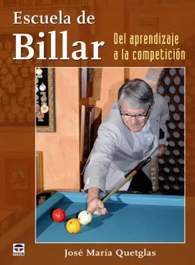 Escuela de Billar. Del Aprendizaje a la Competicio