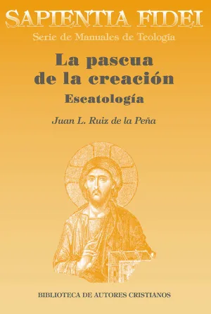 Pascua de la Creacion. Escatologia