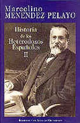 Historia de los Heterodoxos Españoles