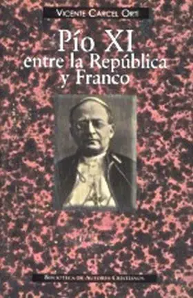 Pio Xi entre la Republica y Franco