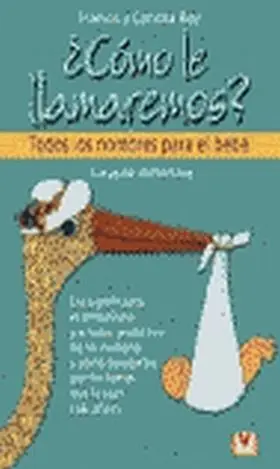 ¿ Como le Llamaremos ?