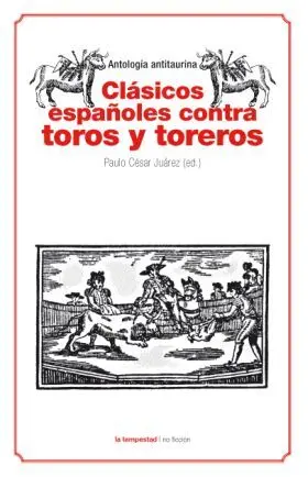 Clasicos Españoles Contra Toros y Toreros