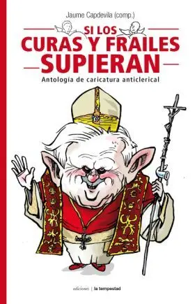 Si los Curas y Frailes Supieran