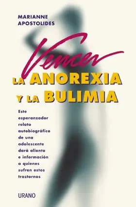Vencer la Anorexia y la Bulimia