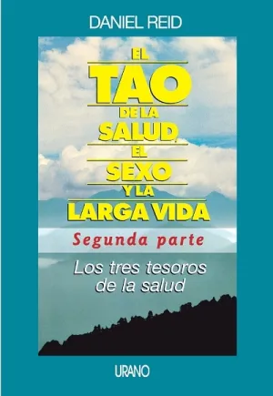 Tao de la Salud el Sexo y la Larga Vida 2, el